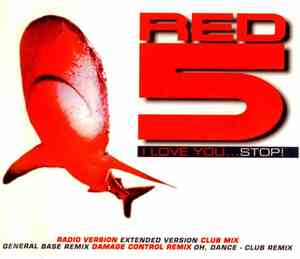 Red 5 - I Love You...Stop!