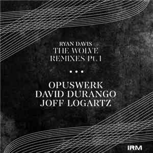 Ryan Davis - The Wolve Remixes Pt. I