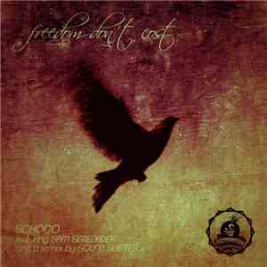 Schoco, Sam Serenader, Sound Shifter - Freedom Don't Cost