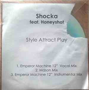 Shocka Feat. Honeyshot - Style Attract Play