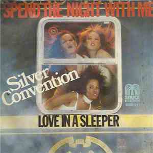 Silver Convention - Spend The Night With Me