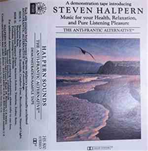 Steven Halpern - Halpern Sounds - The Anti-Frantic Alternative