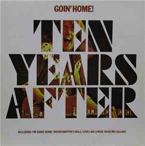 Ten Years After - Goin' Home!