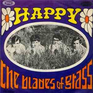 The Blades Of Grass - Happy / That's What A Boy Likes