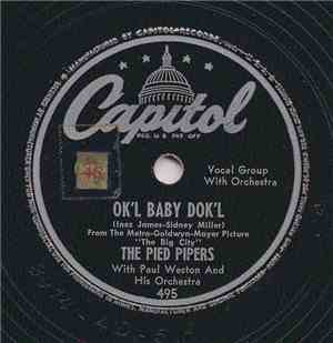 The Pied Pipers With Paul Weston And His Orchestra - Ok'l Baby Dok'l / I'll ...