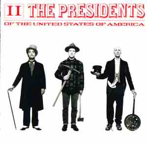 The Presidents Of The United States Of America - II