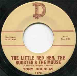Tony Douglas  - The Little Red Hen, The Rooster & The Mouse