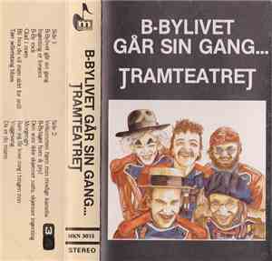 Tramteatret - B-Bylivet Går Sin Gang