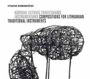 Vytautas Germanavičius - Kūriniai Lietuvių Tradiciniams Instrumentams