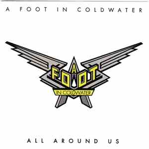 A Foot In Coldwater - All Around Us