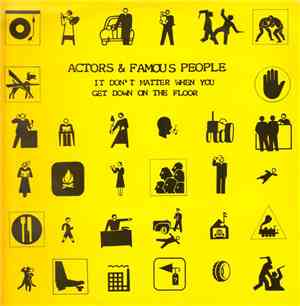 Actors And Famous People - It Doesn't Matter When You Get Down On The Floor