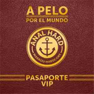 Anal Hard - A Pelo Por El Mundo