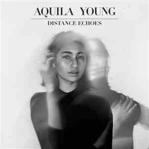 Aquila Young - Distance Echoes