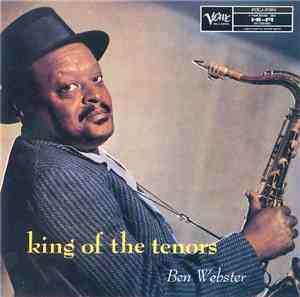 Ben Webster - King Of The Tenors - The Soul Of Ben Webster