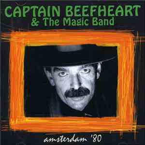 Captain Beefheart & The Magic Band - Amsterdam '80