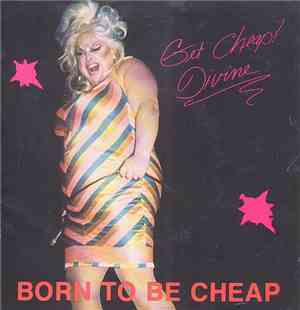Divine - Born To Be Cheap