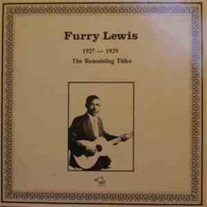 Furry Lewis - 1927-1929 The Remaining Titles