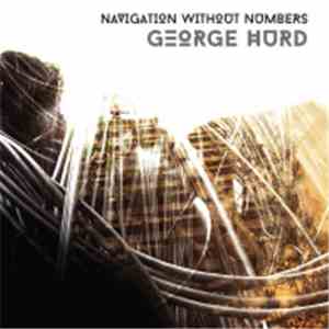 George Hurd - Navigation Without Numbers