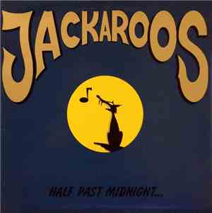 Jackaroos - Half Past Midnight
