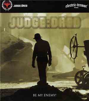 Judge:Dred - Be My Enemy!