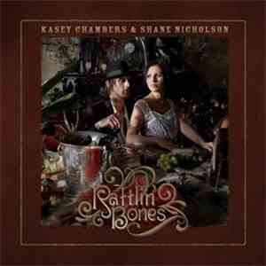 Kasey Chambers & Shane Nicholson - Rattlin' Bones
