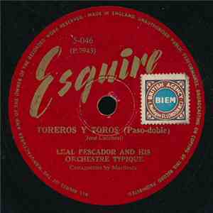 Leal Prescador And His Orchestre Typique - Toreros Y Toros / Sierra Granada