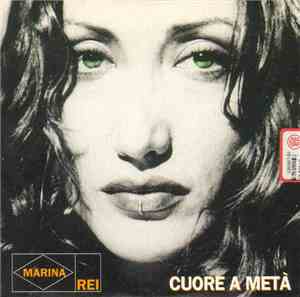 Marina Rei - Cuore A Meta