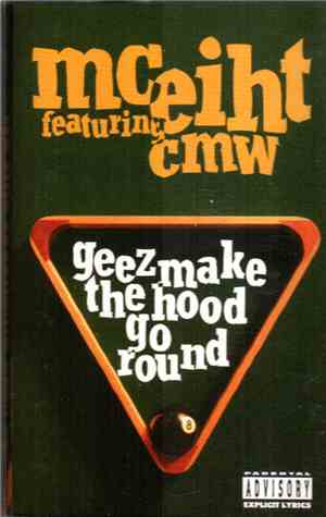 MC Eiht - Geez Make The Hood Go Round