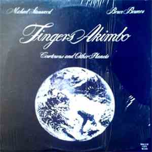 Michael Stanwood / Bruce Bowers - Fingers Akimbo (Cowtowns & Other Planets)
