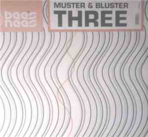 Muster & Bluster - Three