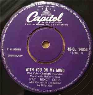 Nat King Cole - With You On My Mind / The Song Of Raintree County