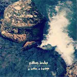 Nathan Bowles - A Bottle, A Buckeye