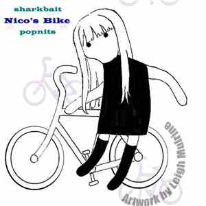 Nico's Bike - Sharkbait / Popnits