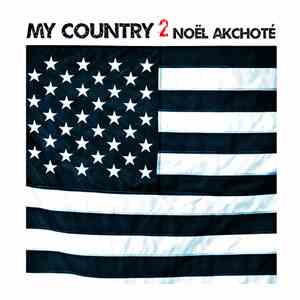 Noël Akchoté - My Country Vol. 2 (Country Favorites)