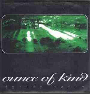Ounce Of Kind - Inside Again