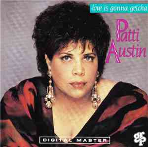 Patti Austin - Love Is Gonna Getcha