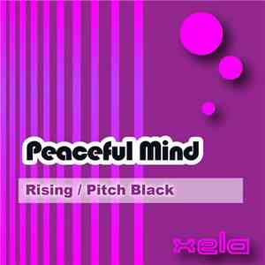 Peaceful Mind - Rising / Pitch Black