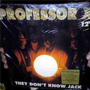 Professor X  - They Don't Know Jack