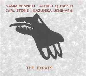 Samm Bennett . Alfred 23 Harth, Carl Stone . Kazuhisa Uchihashi - The Expat ...