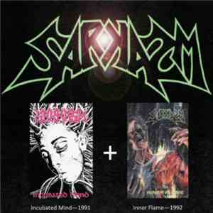 Sarkasm  - Incubated Mind + Inner Flame