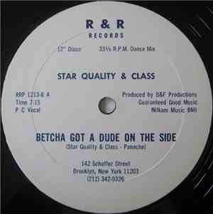 Star Quality & Class - Betcha Got A Dude On The Side