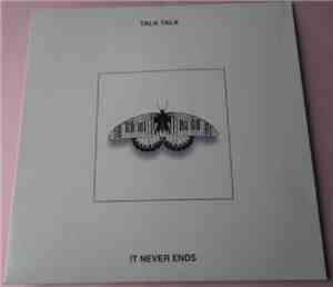 Talk Talk - It Never Ends