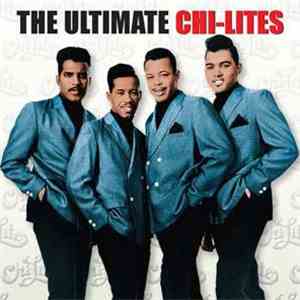 The Chi-Lites - The Ultimate Chi-Lites