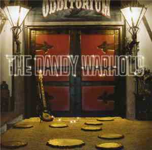 The Dandy Warhols - Odditorium Or Warlords Of Mars