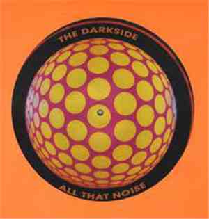 The Darkside - All That Noise