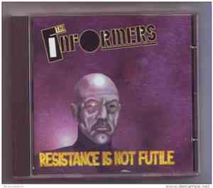 The Informers - Resistance Is Not Futile
