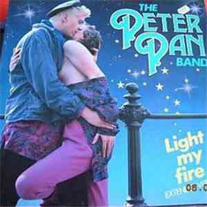 The Peter Pan Band - Light My Fire