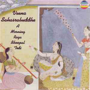 Veena Sahasrabuddhe - A Morning Raga Bhoopal Todi