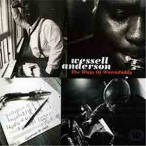Wessell Anderson - The Ways Of Warmdaddy