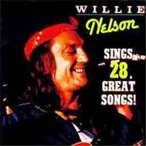 Willie Nelson - Sings 28 Great Songs